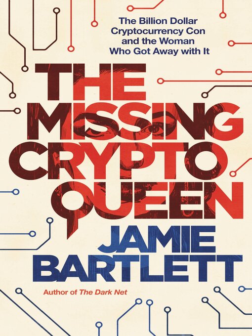 Title details for The Missing Cryptoqueen by Jamie Bartlett - Wait list